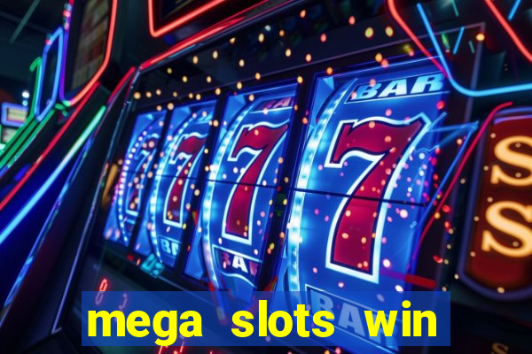 mega slots win real money dana