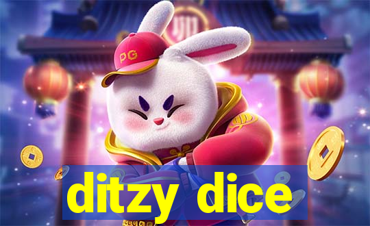 ditzy dice