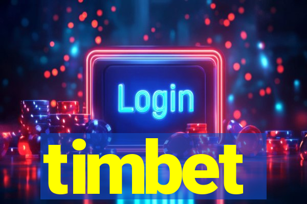 timbet