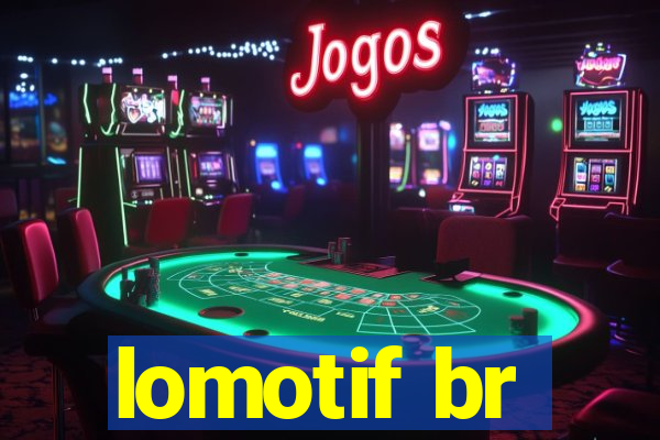 lomotif br