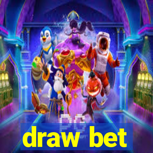 draw bet