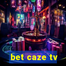 bet caze tv