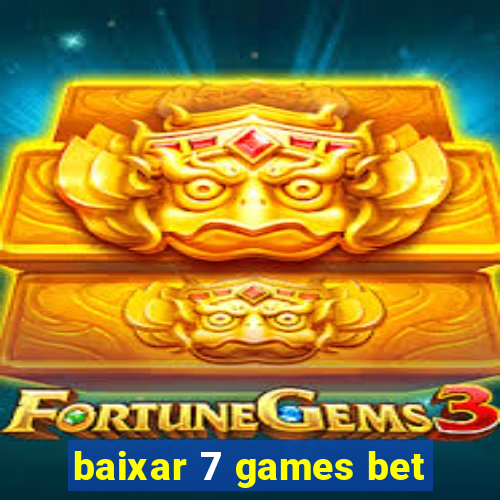 baixar 7 games bet