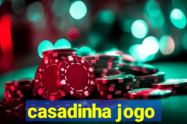 casadinha jogo