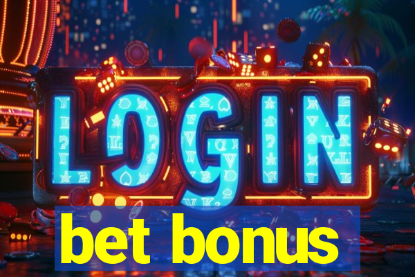 bet bonus