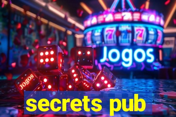 secrets pub