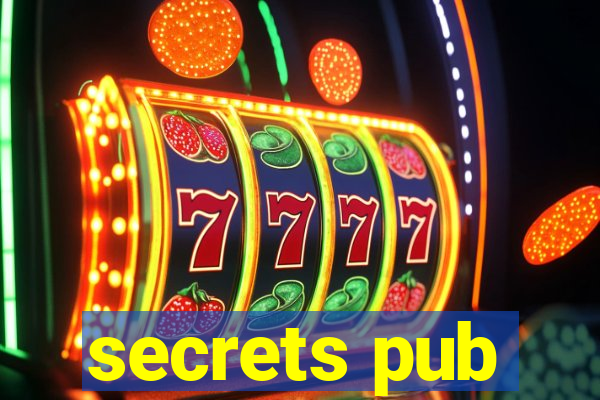 secrets pub