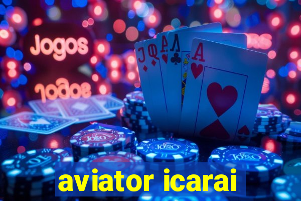 aviator icarai