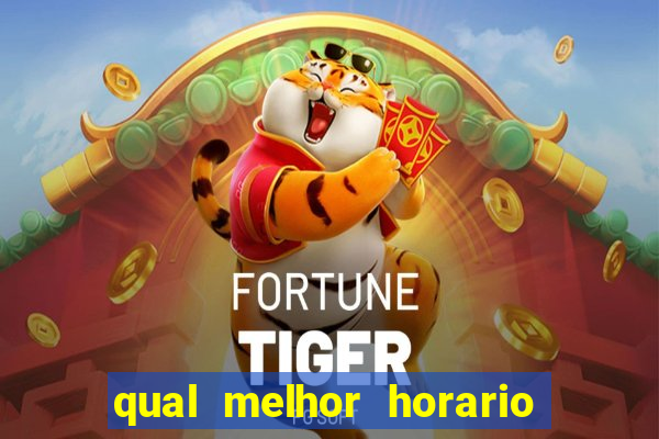 qual melhor horario para jogar