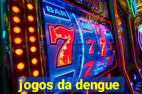 jogos da dengue