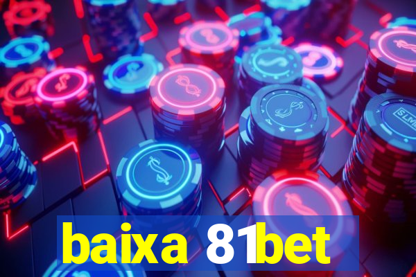 baixa 81bet