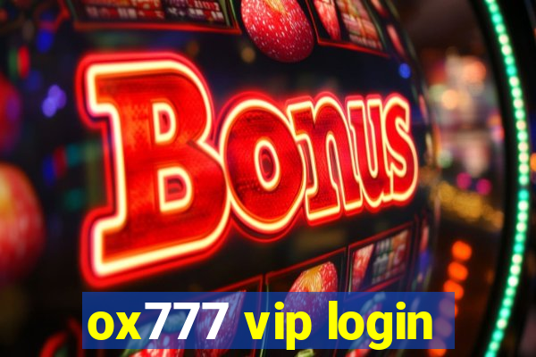 ox777 vip login