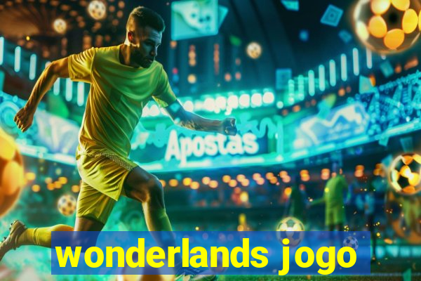 wonderlands jogo