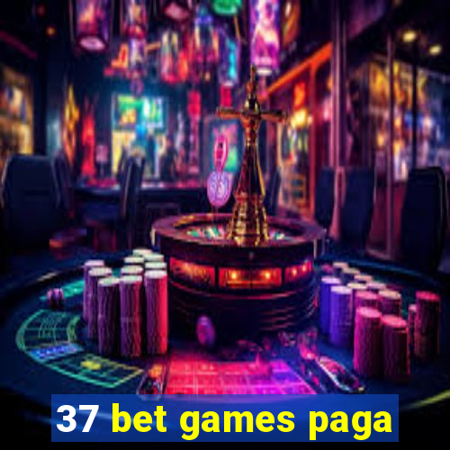 37 bet games paga