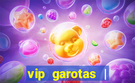 vip garotas | acompanhantes santa maria