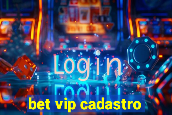 bet vip cadastro