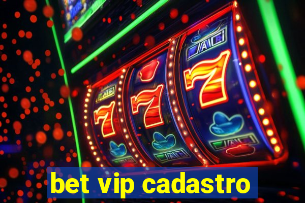 bet vip cadastro