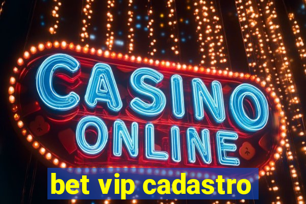 bet vip cadastro