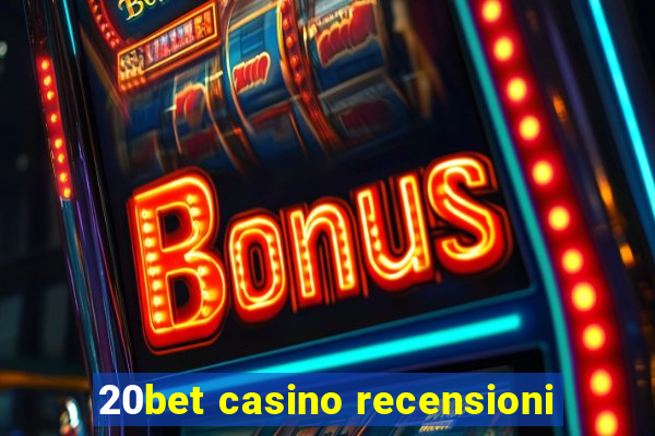 20bet casino recensioni