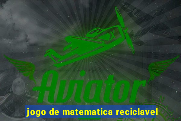 jogo de matematica reciclavel