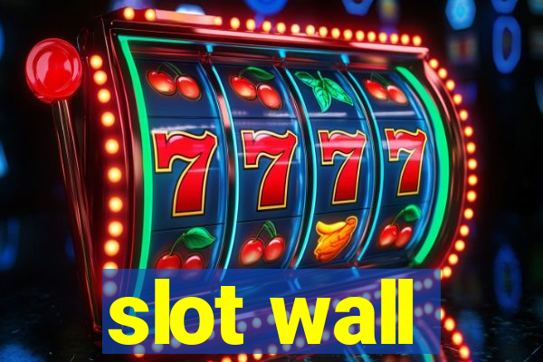 slot wall