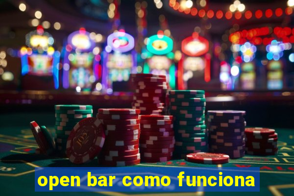 open bar como funciona