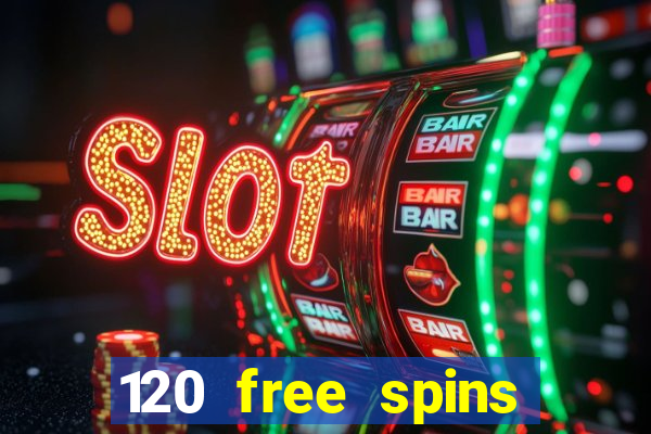 120 free spins online casino real money