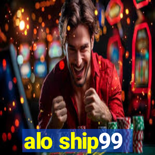 alo ship99