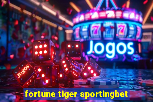 fortune tiger sportingbet