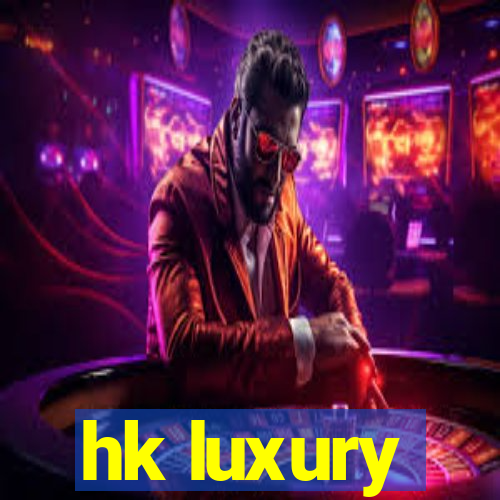 hk luxury