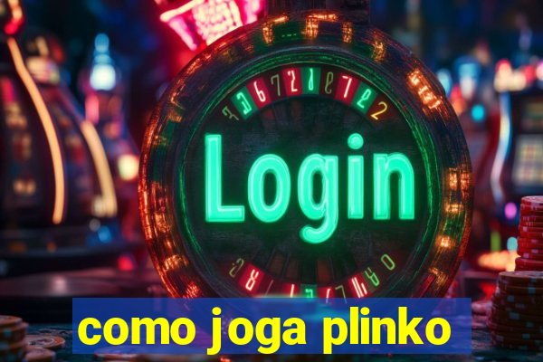 como joga plinko