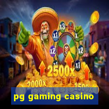 pg gaming casino