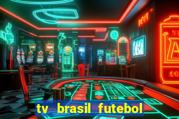 tv brasil futebol da hora