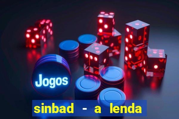 sinbad - a lenda dos sete mares online dublado