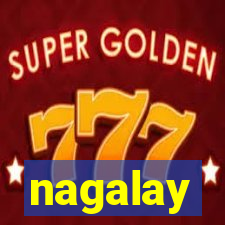 nagalay