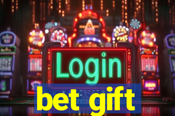 bet gift