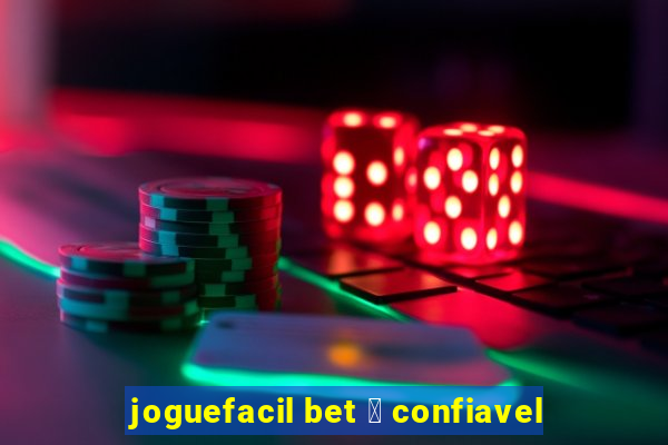 joguefacil bet 茅 confiavel