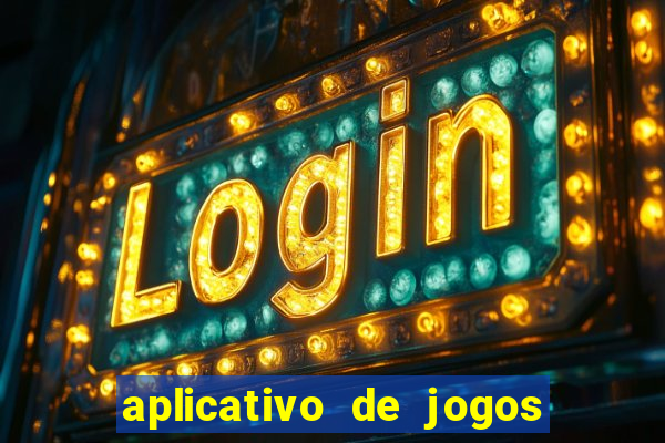 aplicativo de jogos que pagam de verdade