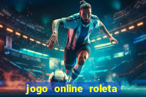 jogo online roleta da multiplica??o