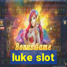 luke slot