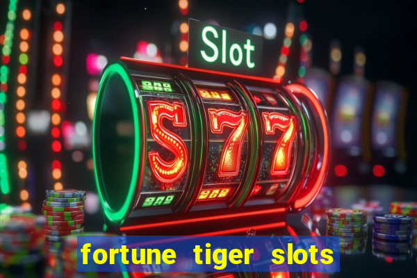 fortune tiger slots paga mesmo