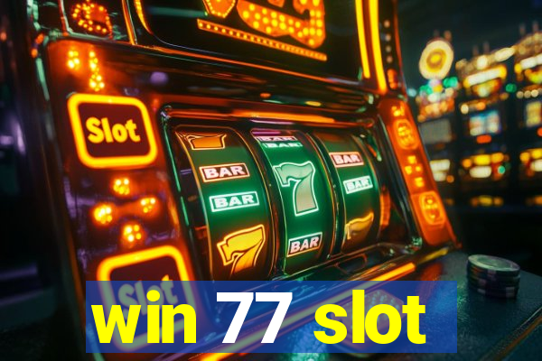 win 77 slot