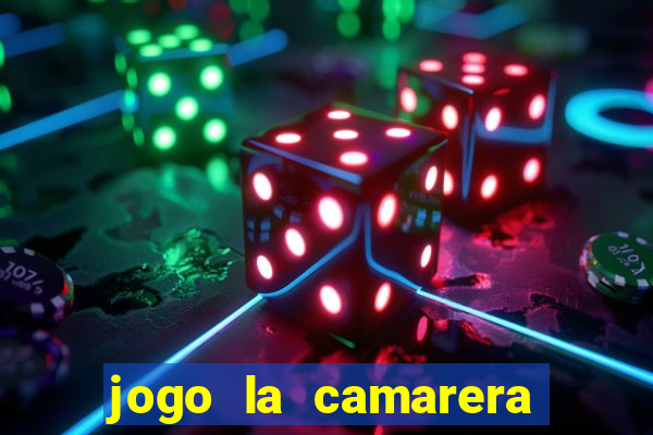 jogo la camarera para celular