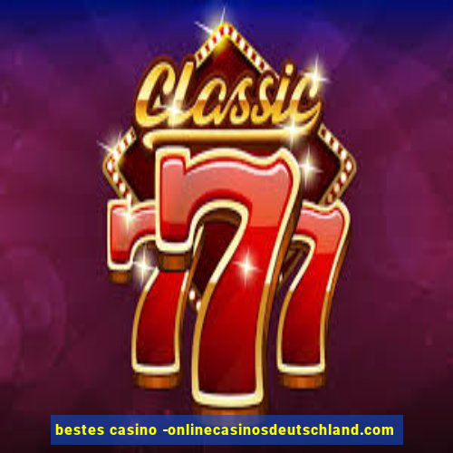 bestes casino -onlinecasinosdeutschland.com