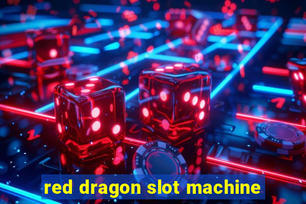 red dragon slot machine