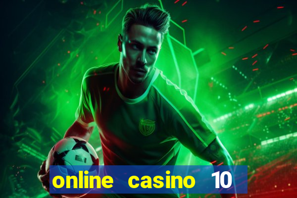 online casino 10 euro startguthaben