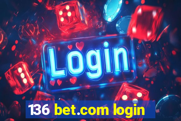 136 bet.com login