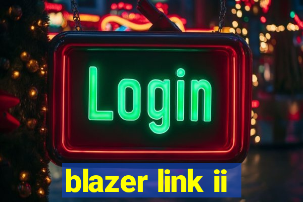 blazer link ii