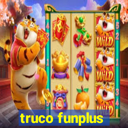 truco funplus