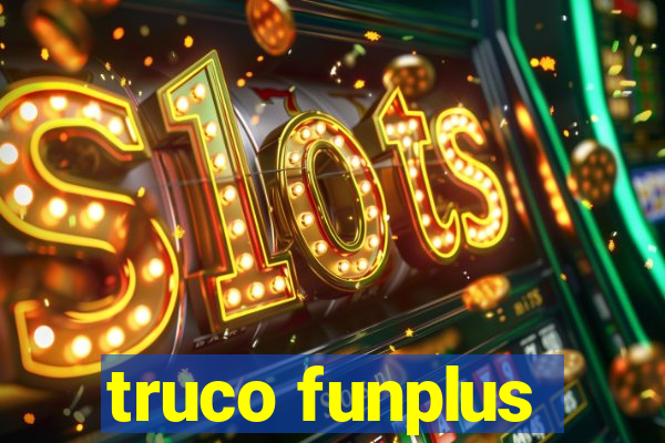 truco funplus